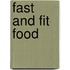 Fast and Fit Food