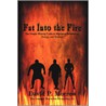 Fat Into The Fire door David P. Morrow