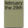 February The 29th by Kenneth Steven