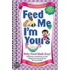 Feed Me I'm Yours by Vicki Lansky