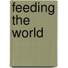 Feeding The World door Giovanni Federico