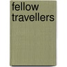 Fellow Travellers door Graham Travers