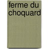 Ferme Du Choquard door Victor Cherbuliez