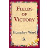 Fields Of Victory door Mrs. Humphry Ward