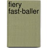 Fiery Fast-Baller by Wint Capel