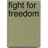 Fight for Freedom by Carey Robinson