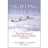 Fighting to Leave door Colonel Robert E. Stoffey