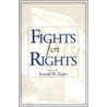 Fights For Rights door Ronald W. Eades