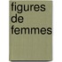 Figures de Femmes