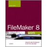FileMaker 8 @Work door Jesse Feiler