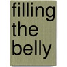 Filling the Belly door Tara Manuel