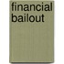 Financial Bailout