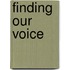 Finding Our Voice