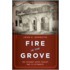 Fire In The Grove