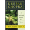 Fire In The Heart door M. Deepak Chopra