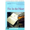 Fire In The Heart door Liza Ketchum