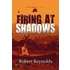 Firing at Shadows