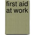 First Aid At Work