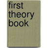 First Theory Book by Angela Diller