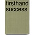 Firsthand Success