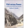 Fish Versus Power door Matthew Evenden