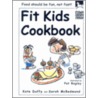 Fit Kids Cookbook by Sarah McRedmond