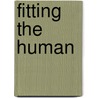 Fitting the Human door Karl H.E. Kroemer