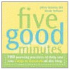 Five Good Minutes door Wendy Millstine