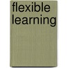 Flexible Learning door Onbekend