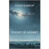 Flight Of A Habit door David Barrow