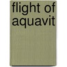 Flight Of Aquavit door Anthony Bidulka