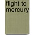 Flight To Mercury