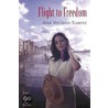 Flight to Freedom door Ana Veciana-Suarez