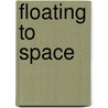 Floating to Space door John Powell
