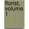 Florist, Volume 1 door Thordarson Collection