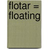 Flotar = Floating door Patricia Whitehouse