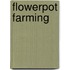 Flowerpot Farming