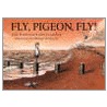 Fly, Pigeon, Fly! door Thomas Docherty