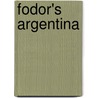 Fodor's Argentina door Fodor's