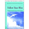 Follow Your Bliss door Hal Zina Bennett