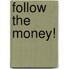Follow the Money! door Loreen Leedy