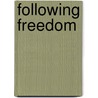 Following Freedom by Leni Donlan