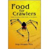 Food For Crawlers door Jorge Armando Perez