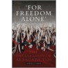 For Freedom Alone by Edward J. Cowan