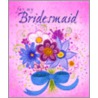 For My Bridesmaid door Ariel Leve