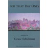 For That Day Only by Grace Schulman