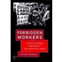 Forbidden Workers