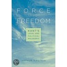 Force And Freedom door Arthur Ripstein