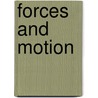 Forces And Motion door Emily Sohn