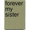 Forever My Sister door Onbekend